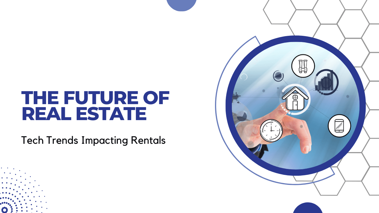 The Future of Real Estate: Tech Trends Impacting Silicon Valley Rentals